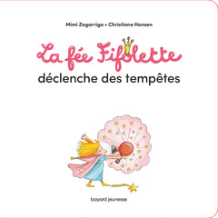 La fée Fifolette déclenche des tempêtes