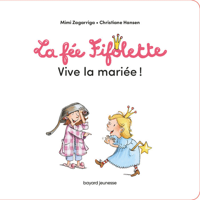 La fée Fifolette, vive la mariée !