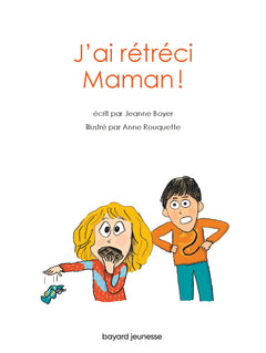 J'ai rétréci maman