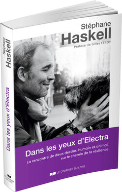 Dans les yeux d'Electra - La rencontre de deux destins, humain et animal, sur le chemin de la résili
