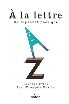 À la lettre, un alphabet poétique