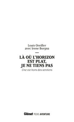 Là où l'horizon est plat, je ne tiens pas