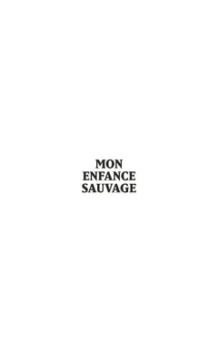 Mon enfance sauvage (poche)