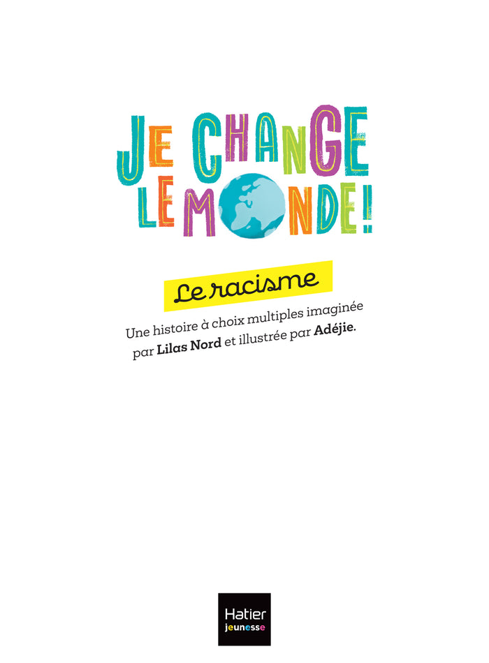 Je change le monde - Le racisme