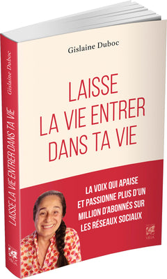 Laisse la vie entrer dans ta vie