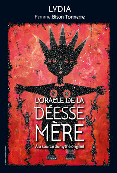 L' Oracle de la déesse mère - A la source du mythe originel