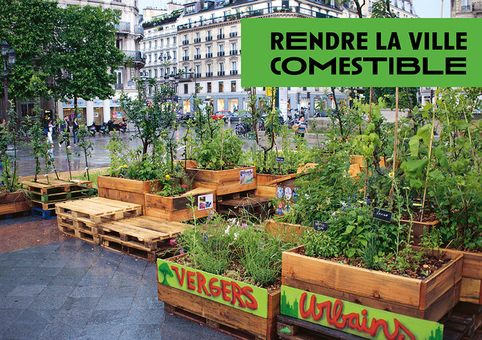 Cultiver la ville - L'agriculture urbaine pour rendre la ville comestible