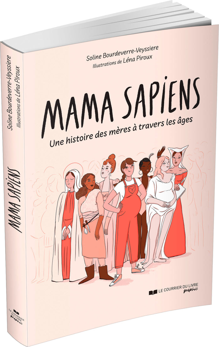 Mama sapiens - Une histoire des mères à travers les âges