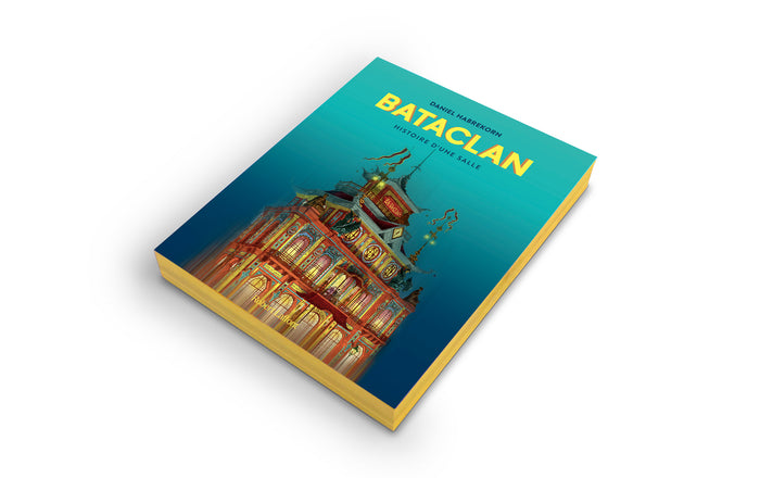 Bataclan - Histoire d'une salle