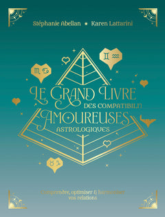 Le grand livre des compatibilités amoureuses astrologiques