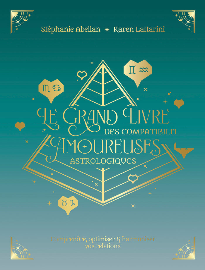 Le grand livre des compatibilités amoureuses astrologiques