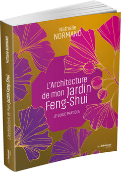 L'architecture de mon jardin Feng-Shui