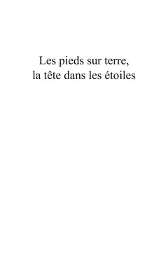 Les pieds sur terre, la tête dans les étoiles