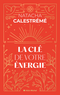 La clé de votre énergie