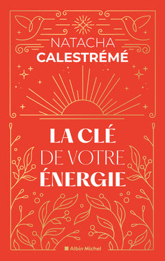La clé de votre énergie