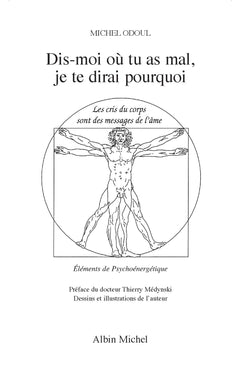 Dis-moi quand tu as mal, je te dirai pourquoi