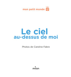 Le ciel au-dessus de moi