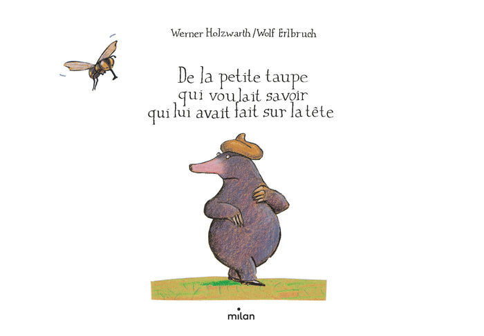 De la petite taupe qui voulait savoir qui lui avait fait sur la tête