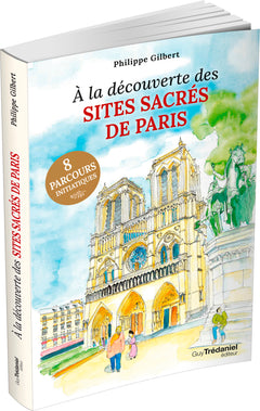 A la découverte des sites sacrés de Paris
