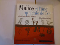 Malice et l'âne qui chie de l'or et autres contes d'Haïti