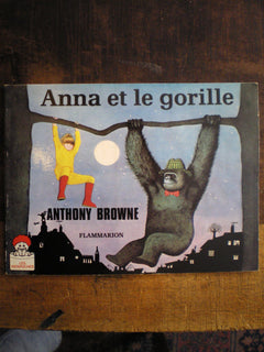 Anna et le gorille - texte et illustrations de browne anthony
