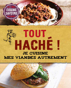 Tout haché !: Je cuisine mes viandes autrement