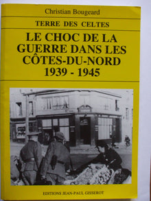 Le choc de la guerre dans les Côtes-du-Nord, 1939-1945