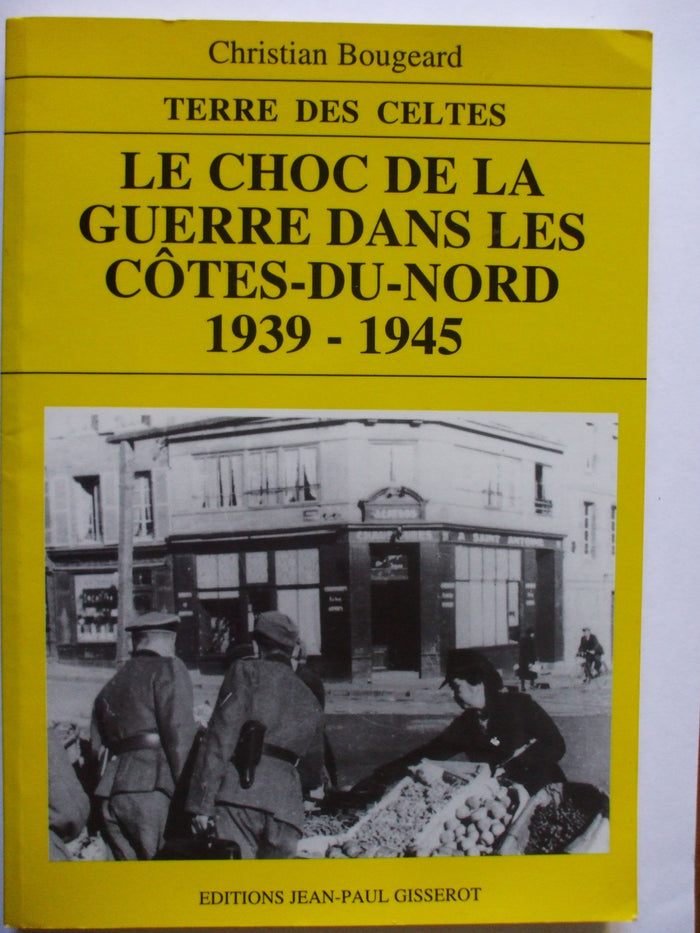 Le choc de la guerre dans les Côtes-du-Nord, 1939-1945