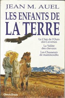 Le clan de l'ours des cavernes ; La vallée des chevaux ; Les chasseurs de mammouths