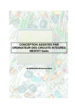 Conception assistee par ordinateur des circuits integres MeSFeT GaAs