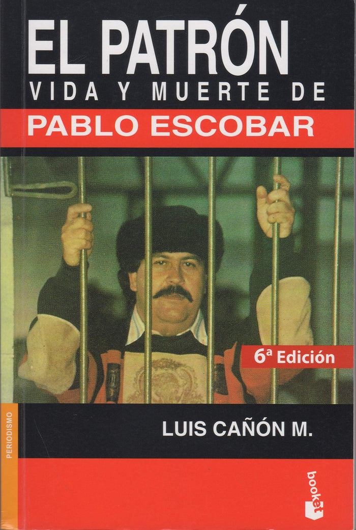 El Patron Vida Y Muerte De Pablo Escobar