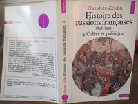 Histoire des passions françaises. Tome 4 : Colère et politique