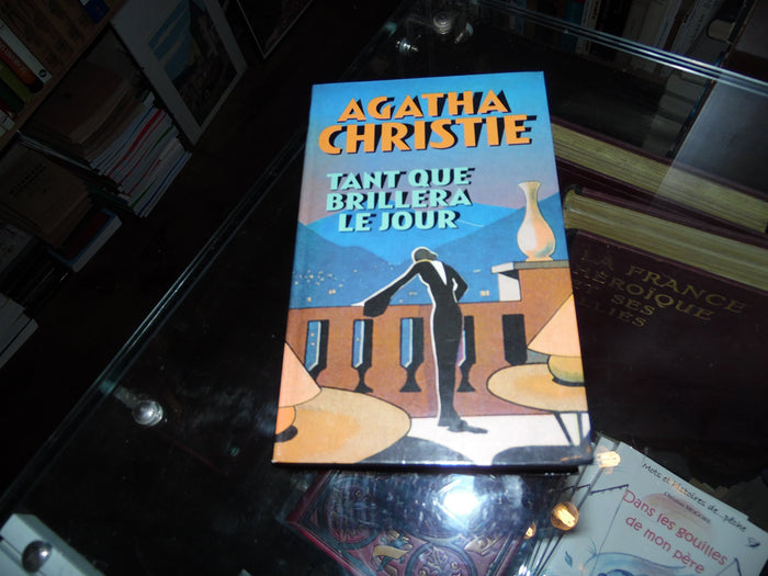 Tant que brillera le jour