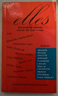 Elles : Héroïnes de romans, miroir de leur temps