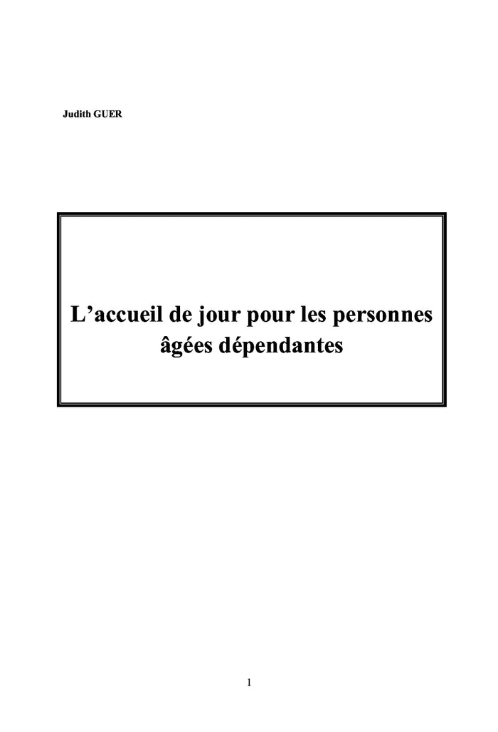 L'accueil de jour pour les personnes âgées dépendantes