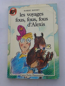 Voyages fous, fous, fous d'alexis ***