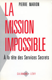 La mission impossible: À la tête des services secrets