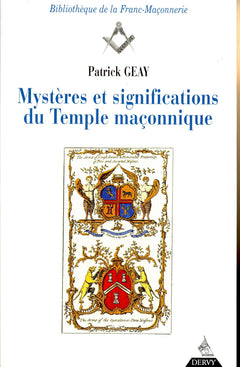 Mystères et significations du temple maçonnique