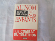 Au nom de nos enfants. le combat du Téléthon