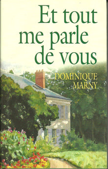 Et tout me parle de vous