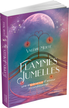Flammes jumelles - Une expérience d'amour inconditionnel