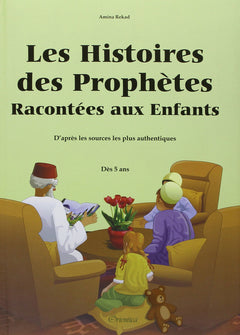 Les histoires des prophètes racontées aux enfants