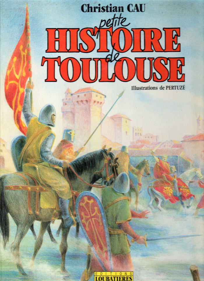 Petite histoire de Toulouse