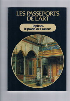 Les Passeports de l'art Tome 22: Topkapi, le palais des sultans