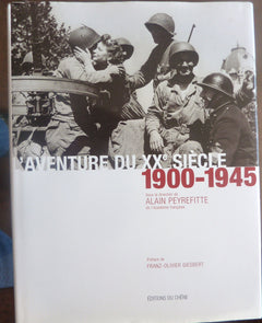 L'aventure du XXe siècle : d'après les collections et les grandes signatures du Figaro, numéro 1 : 1900-1945