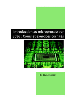 Introduction au microprocesseur 8086: Cours et exercices corriges