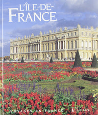 Voyages en France: L'Île-de-France