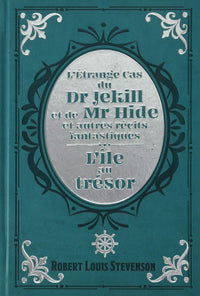 LES CLASSIQUES DE LA LITTÉRATURE EUROPEENNE 06: DR JEKILL & MR HYDE-L'ILE AU TRESOR