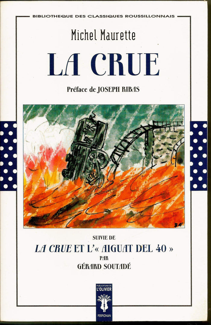 La crue, suivie de La crue et l'Aiguat del 40