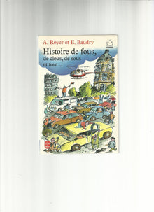 Histoire de fous, de clous, de sous et tout